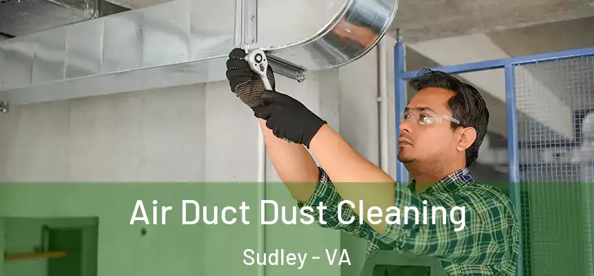 Air Duct Dust Cleaning Sudley - VA
