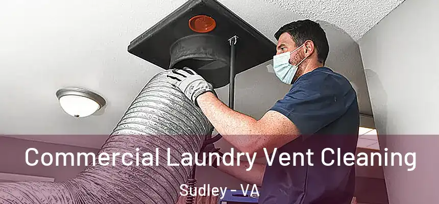  Commercial Laundry Vent Cleaning Sudley - VA