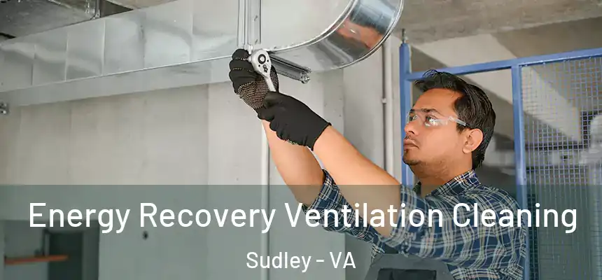 Energy Recovery Ventilation Cleaning Sudley - VA