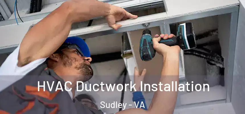  HVAC Ductwork Installation Sudley - VA